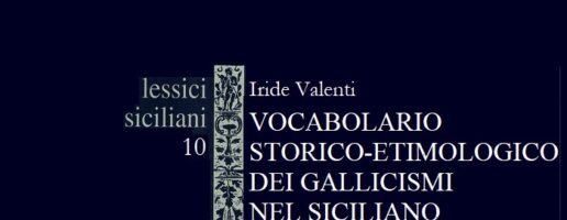 Iride Valenti | Vocabolario storico-etimologico dei gallicismi nel siciliano